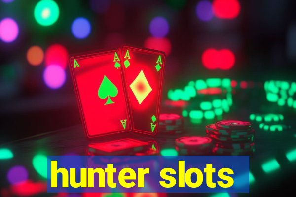 hunter slots